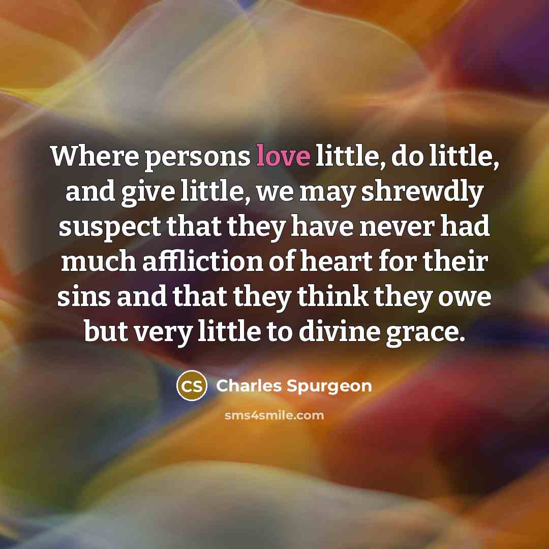 “Where persons love little, do little, and give little, we…” quote by Charles Spurgeon