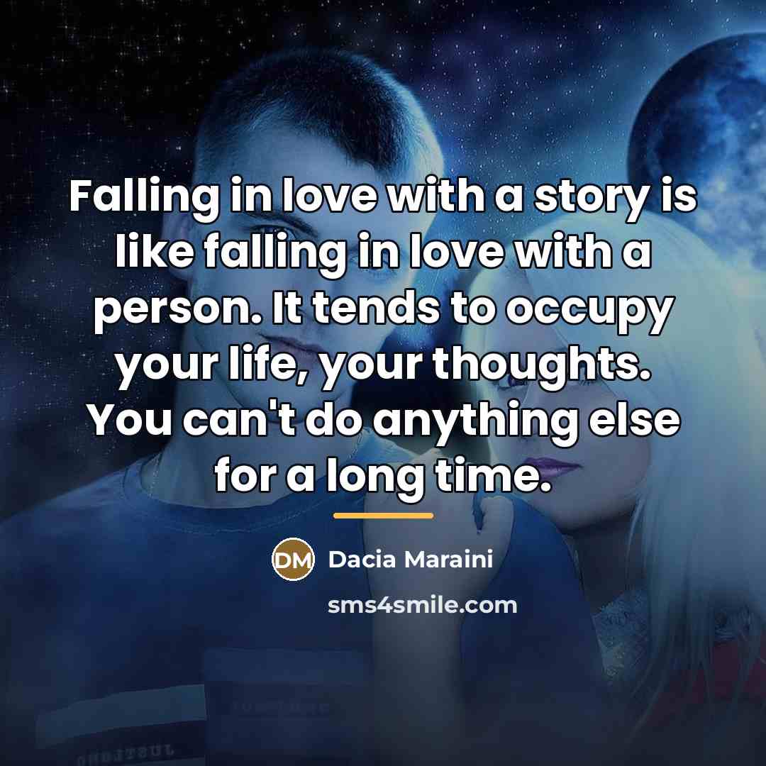 “Falling in love with a story is like falling in…” quote by Dacia Maraini