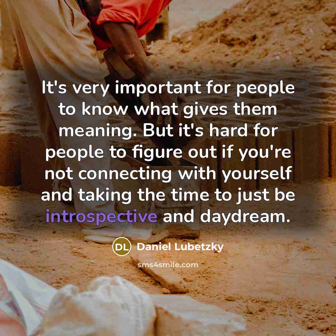 “It's very important for people to know what gives them…” quote by Daniel Lubetzky