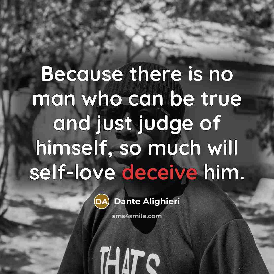 “Because there is no man who can be true and…” quote by Dante Alighieri
