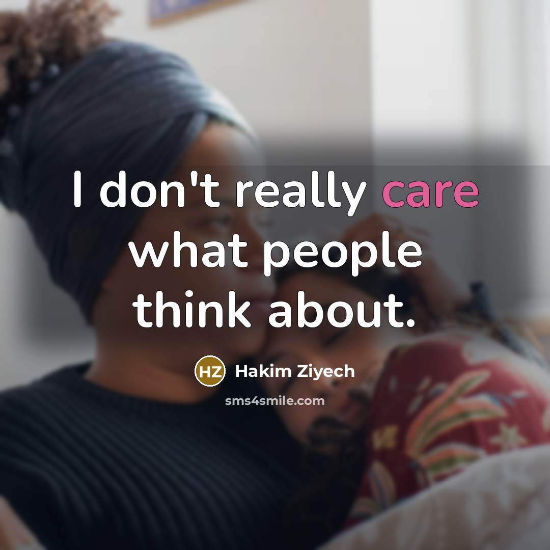 “I don't really care what people think about.…” quote by Hakim Ziyech
