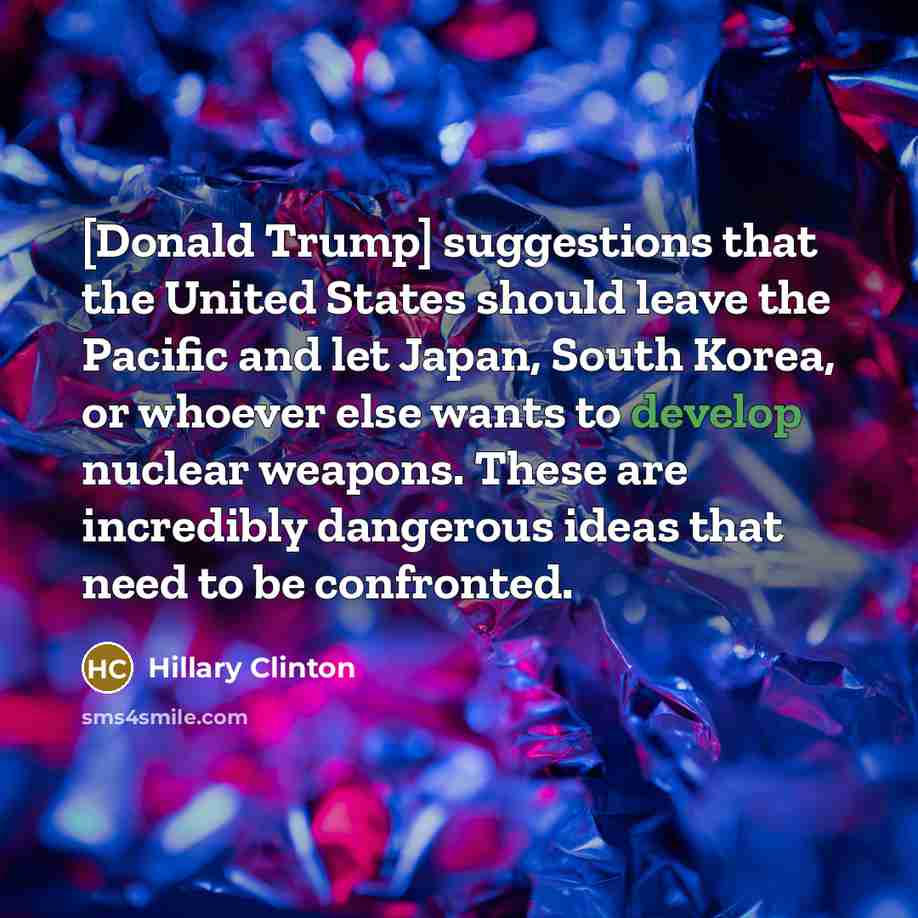 “[Donald Trump] suggestions that the United States should leave the…” quote by Hillary Clinton