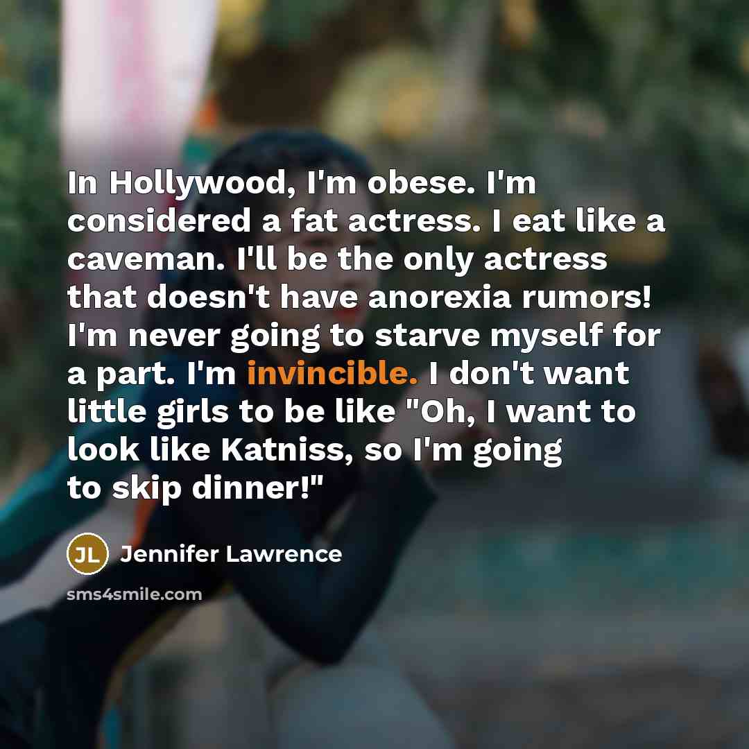 “In Hollywood, I'm obese. I'm considered a fat actress. I…” quote by Jennifer Lawrence