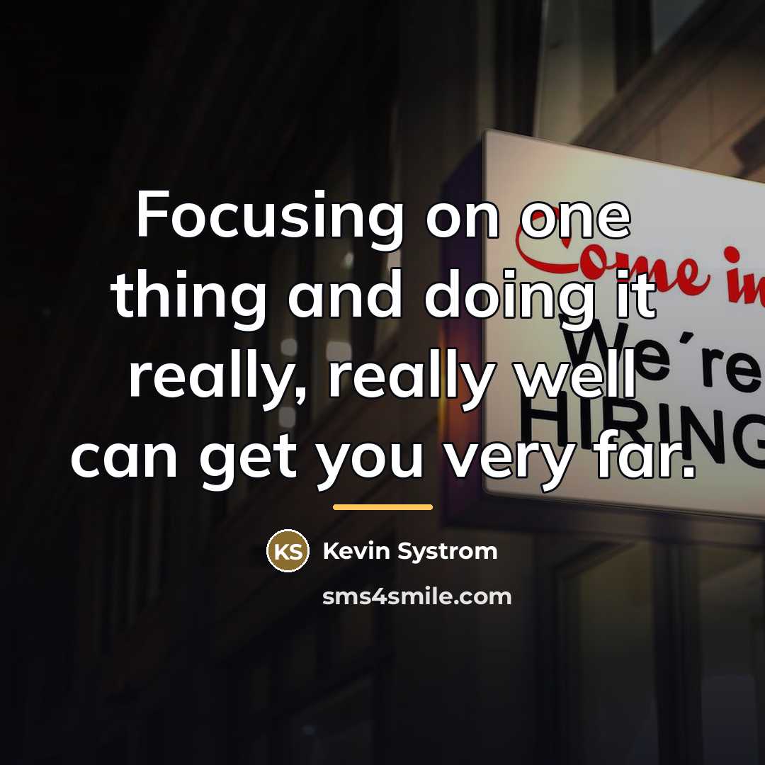 “Focusing on one thing and doing it really, really well…” quote by Kevin Systrom