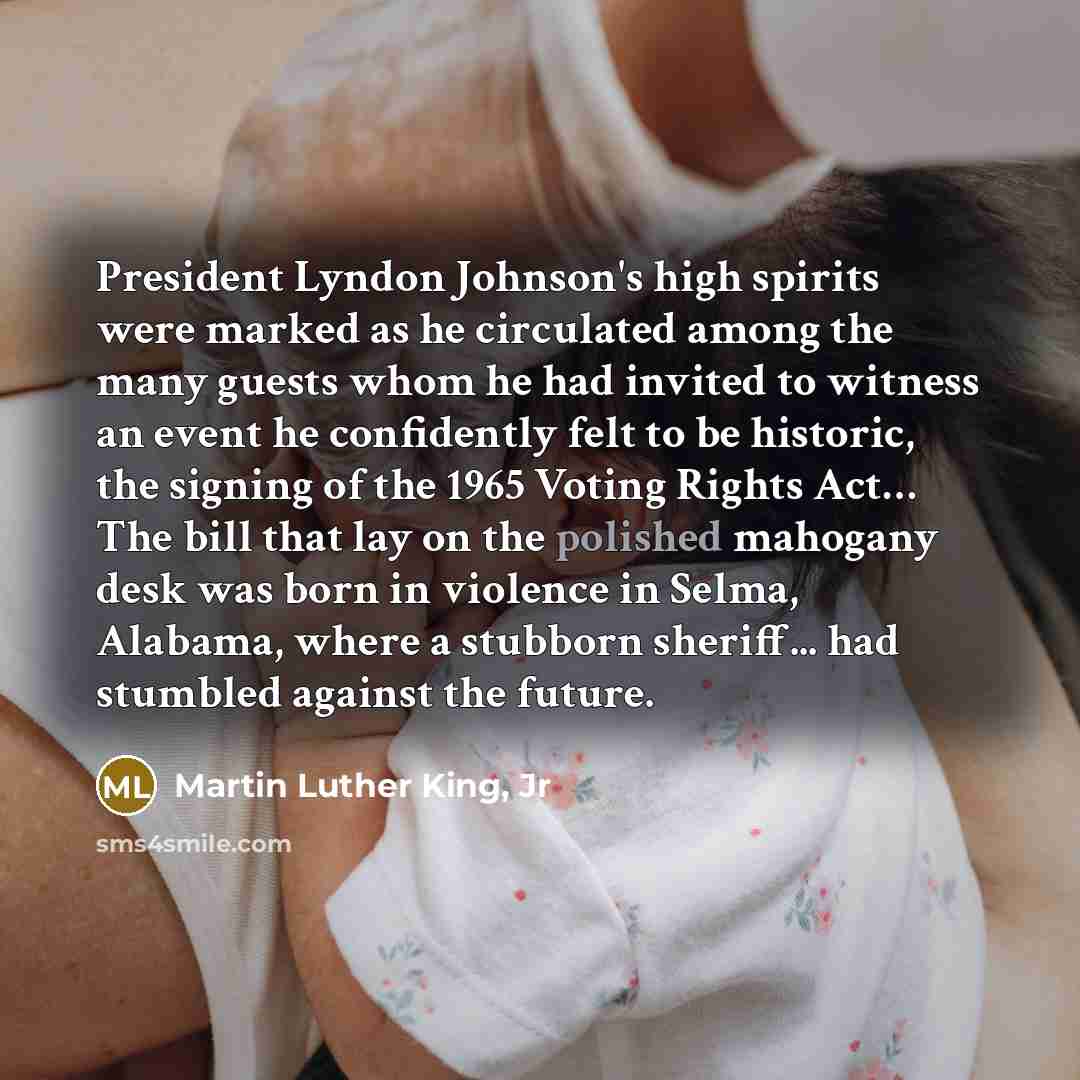 “President Lyndon Johnson's high spirits were marked as he circulated…” quote by Martin Luther King, Jr