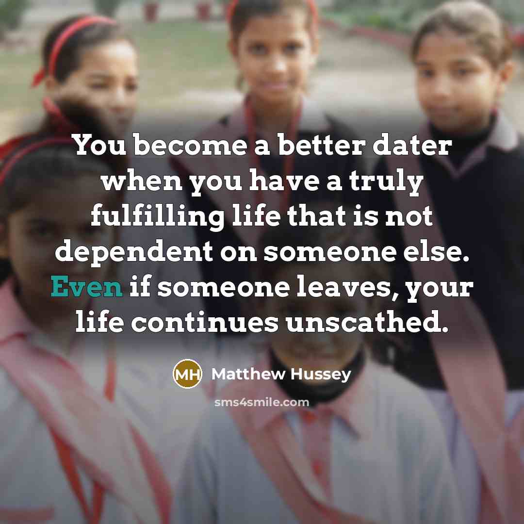 “You become a better dater when you have a truly…” quote by Matthew Hussey