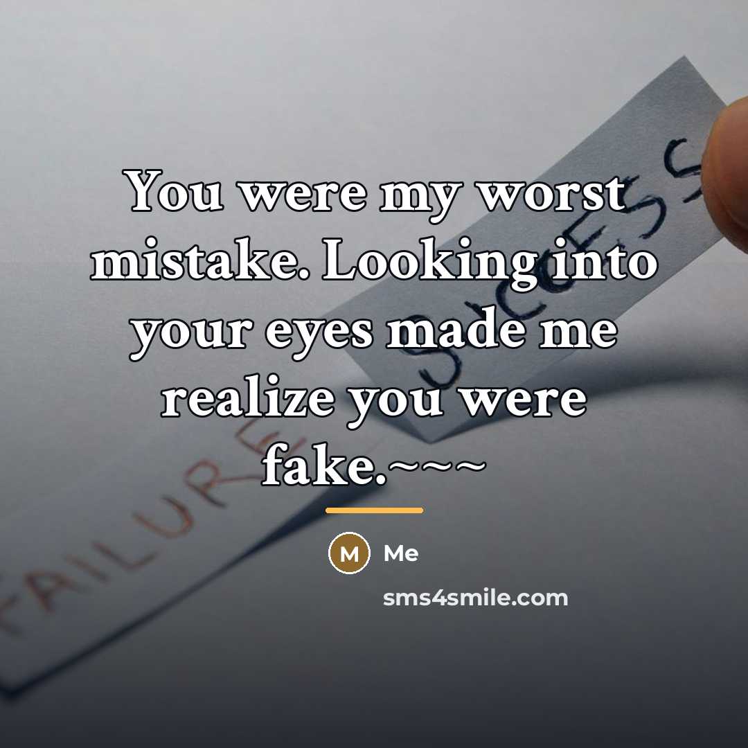 “You were my worst mistake. Looking into your eyes made…” quote by Me