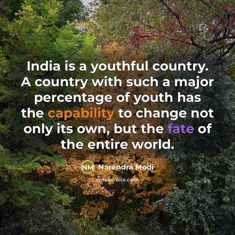 “India is a youthful country. A country with such a…” quote by Narendra Modi