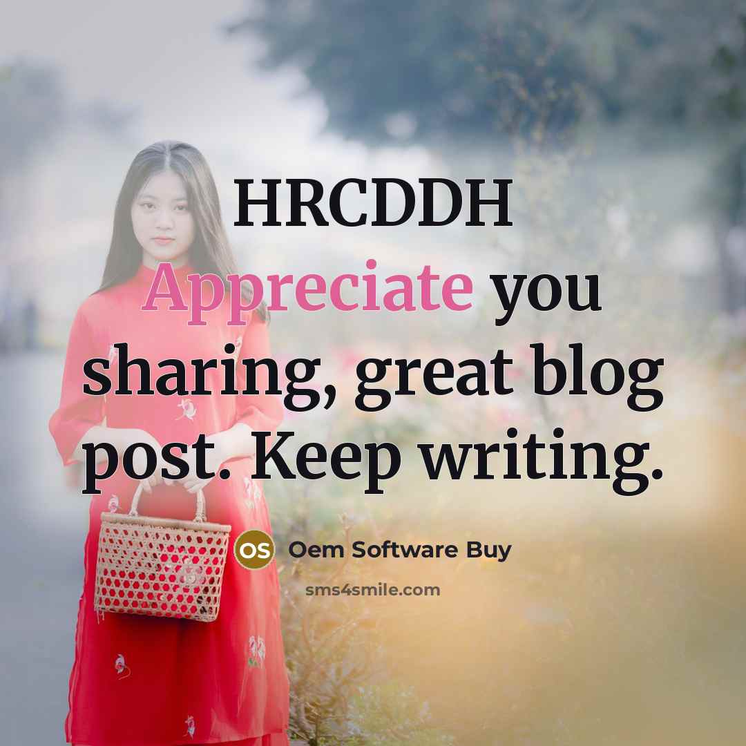“HRCDDH Appreciate you sharing, great blog post. Keep writing.…” quote by Oem Software Buy