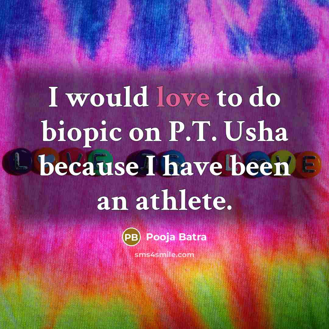 “I would love to do biopic on P.T. Usha because…” quote by Pooja Batra