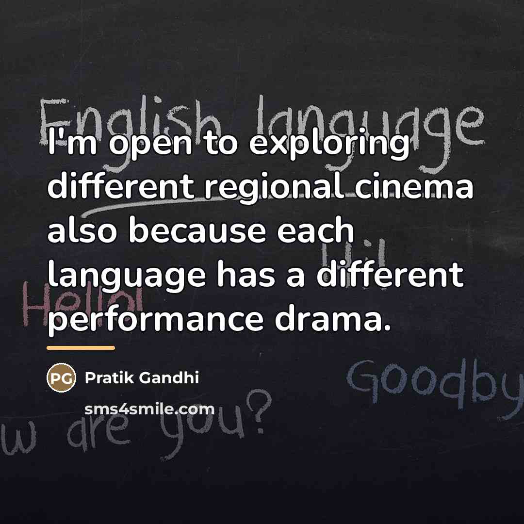 “I'm open to exploring different regional cinema also because each…” quote by Pratik Gandhi