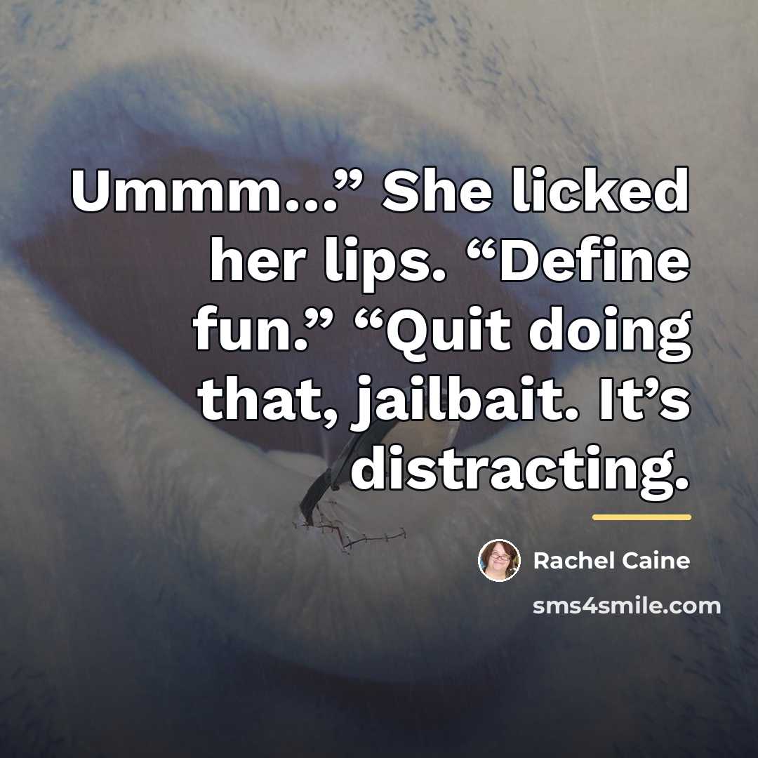 “Ummm…” She licked her lips. “Define fun.” “Quit doing that,…” quote by Rachel Caine