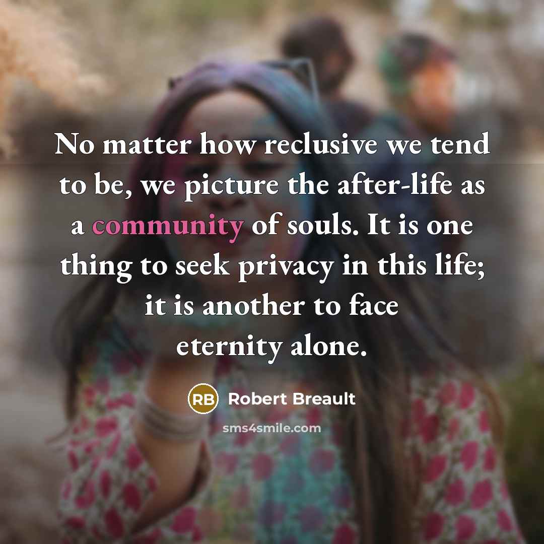 “No matter how reclusive we tend to be, we picture…” quote by Robert Breault