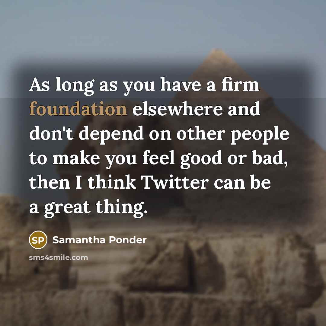 “As long as you have a firm foundation elsewhere and…” quote by Samantha Ponder