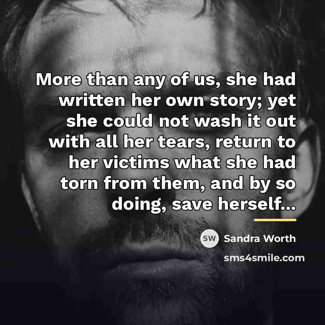 “More than any of us, she had written her own…” quote by Sandra Worth