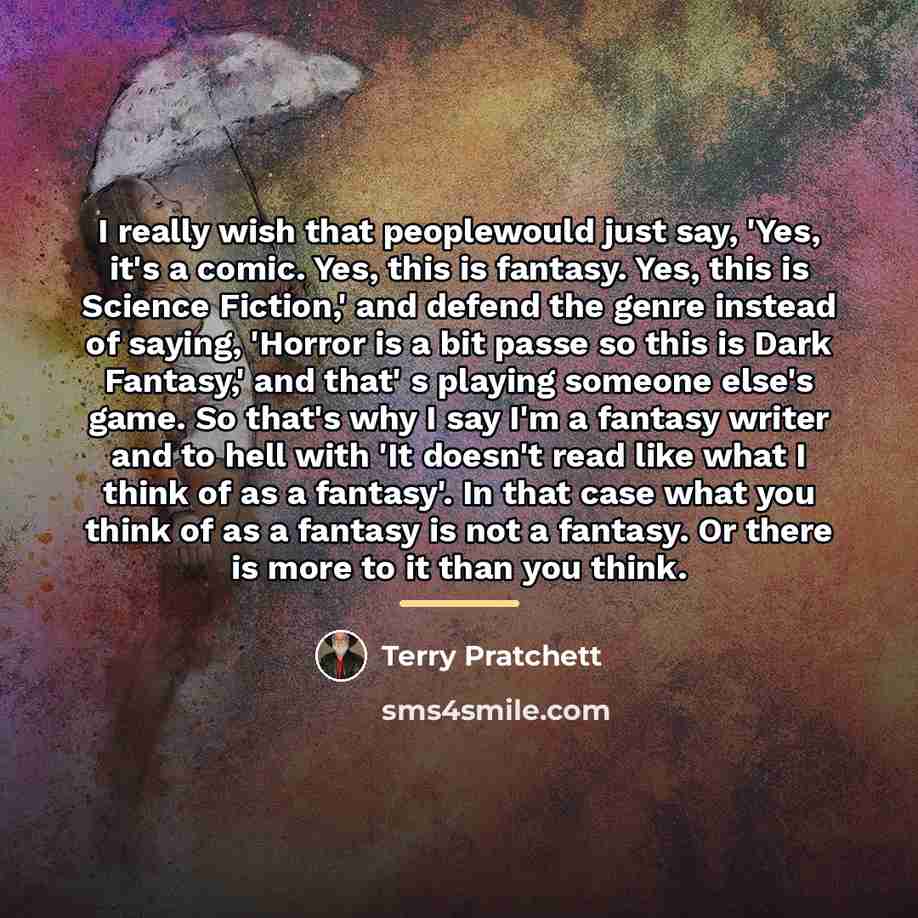 “I really wish that peoplewould just say, 'Yes, it's a…” quote by Terry Pratchett