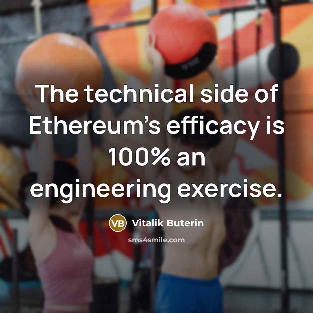 “The technical side of Ethereum's efficacy is 100% an engineering…” quote by Vitalik Buterin