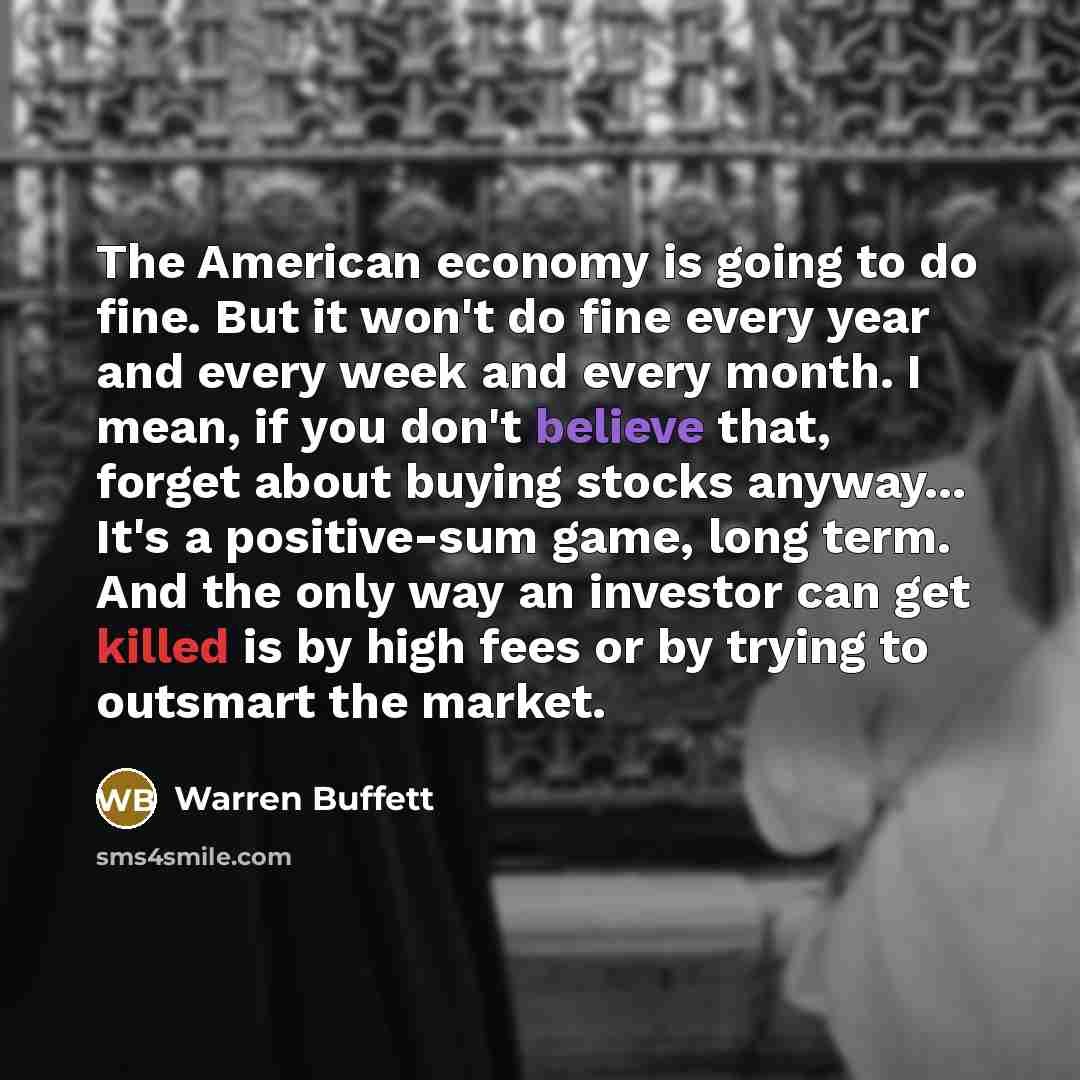 “The American economy is going to do fine. But it…” quote by Warren Buffett