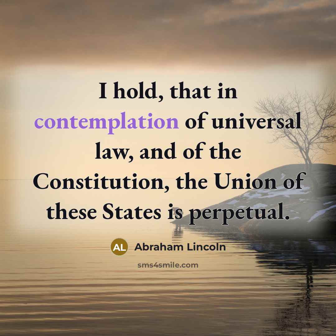 “I hold, that in contemplation of universal law, and of…” quote by Abraham Lincoln