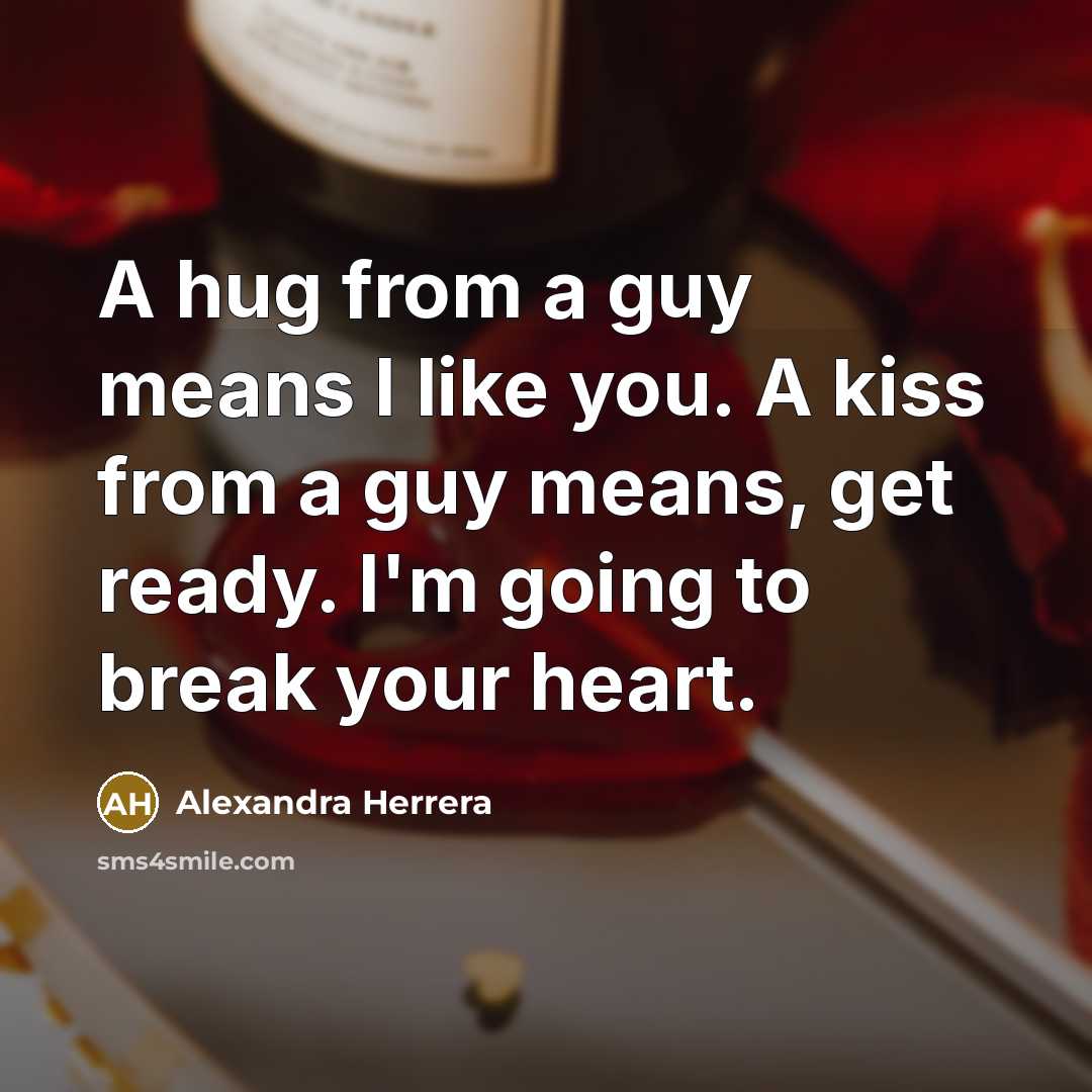 “A hug from a guy means I like you. A…” quote by Alexandra Herrera