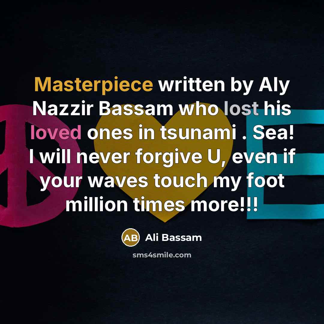“Masterpiece written by Aly Nazzir Bassam who lost his loved…” quote by Ali Bassam