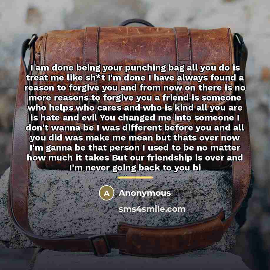 “I am done being your punching bag all you do…” quote by Anonymous