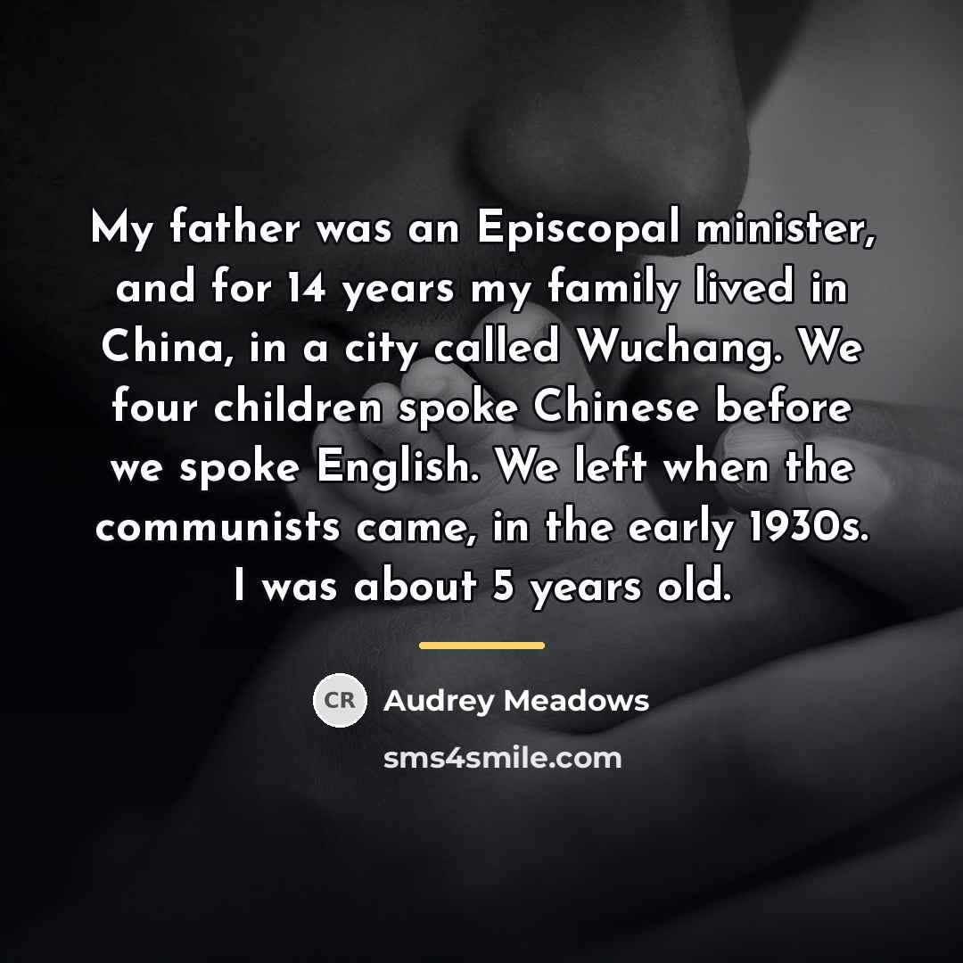 “My father was an Episcopal minister, and for 14 years…” quote by Audrey Meadows