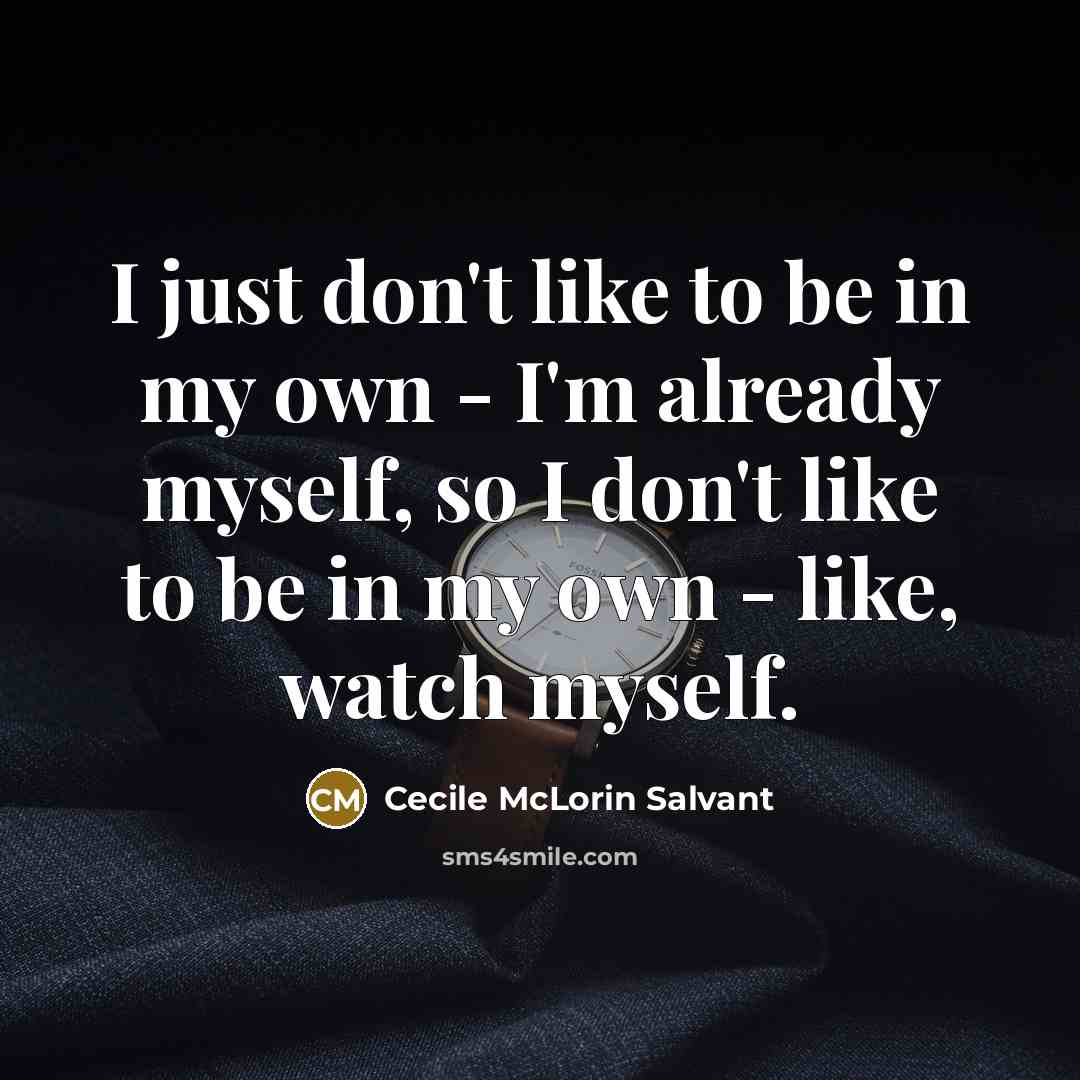 “I just don't like to be in my own -…” quote by Cecile McLorin Salvant