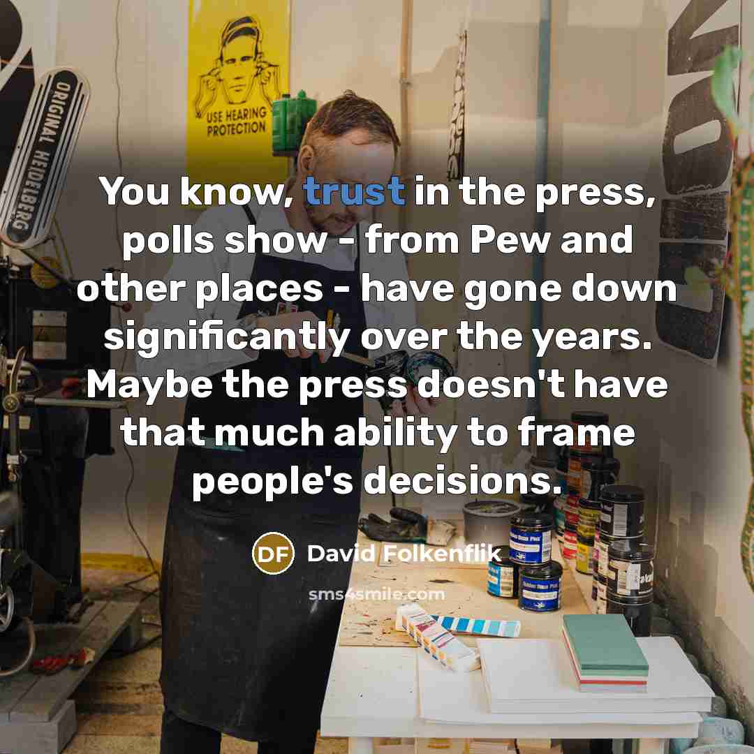 “You know, trust in the press, polls show - from…” quote by David Folkenflik