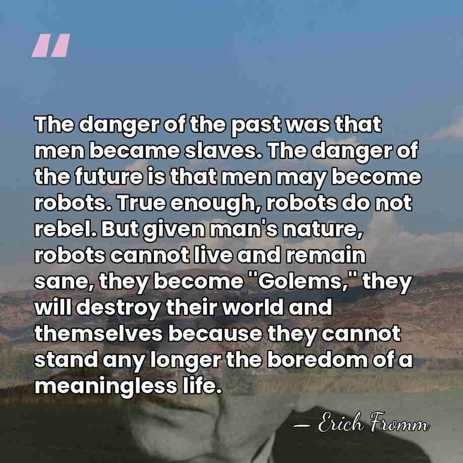 The danger of the past was that men became slaves. The danger&hellip; - Erich Fromm