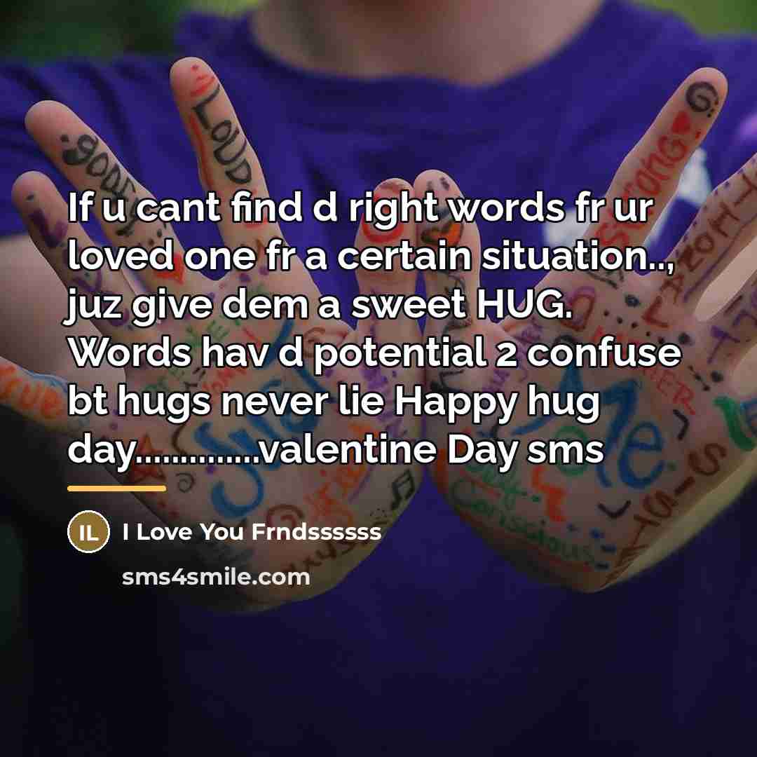 “If u cant find d right words fr ur loved…” quote by I Love You Frndssssss