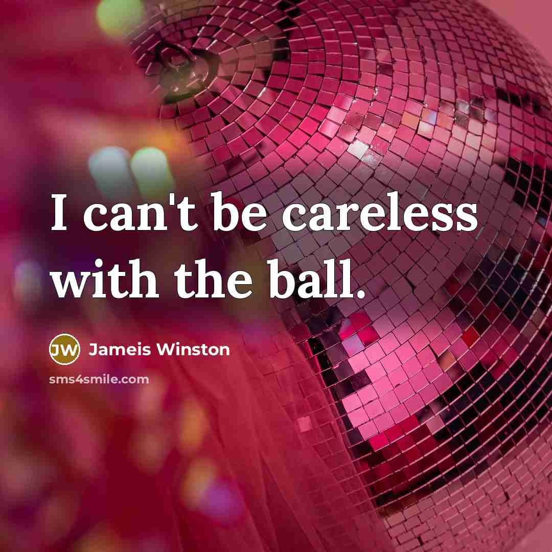 “I can't be careless with the ball.…” quote by Jameis Winston