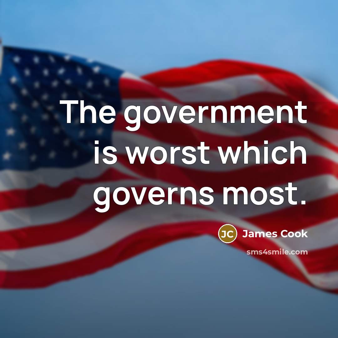 “The government is worst which governs most.…” quote by James Cook
