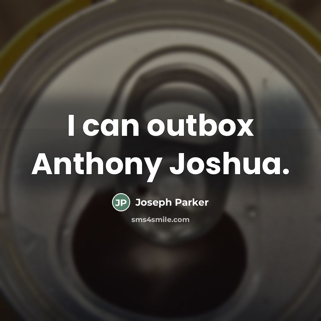 “I can outbox Anthony Joshua.…” quote by Joseph Parker