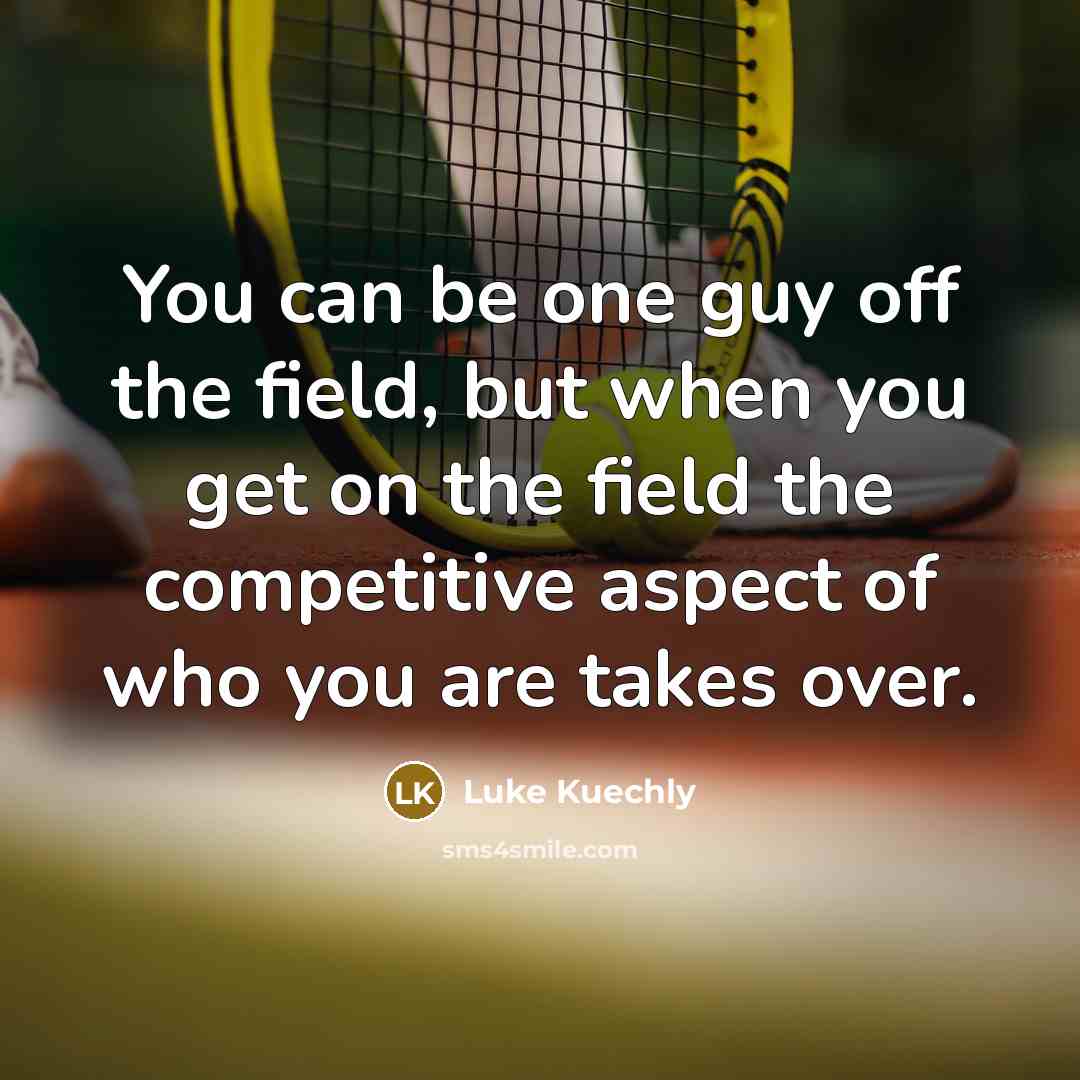 “You can be one guy off the field, but when…” quote by Luke Kuechly