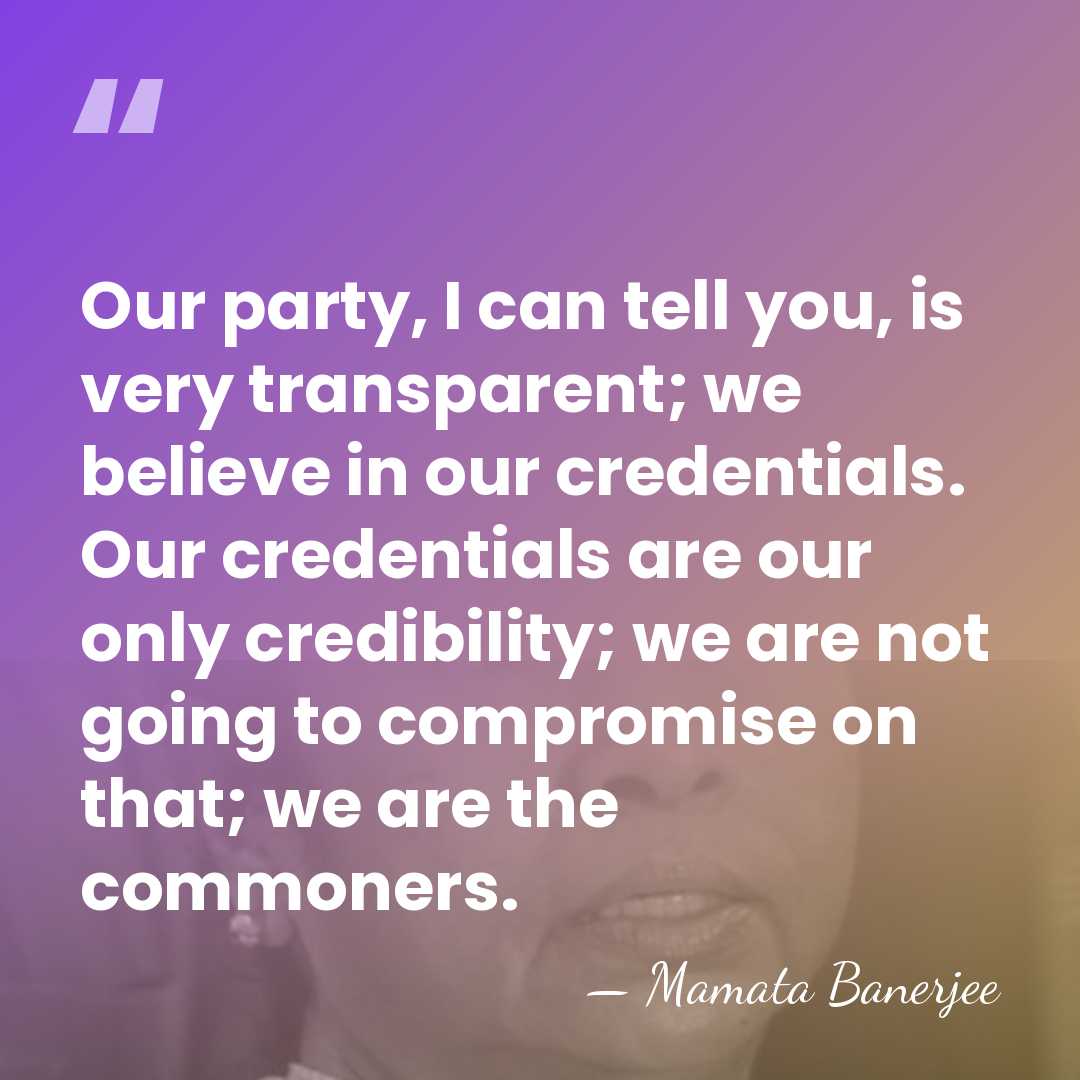 Our party, I can tell you, is very transparent; we believe in&hellip; - Mamata Banerjee