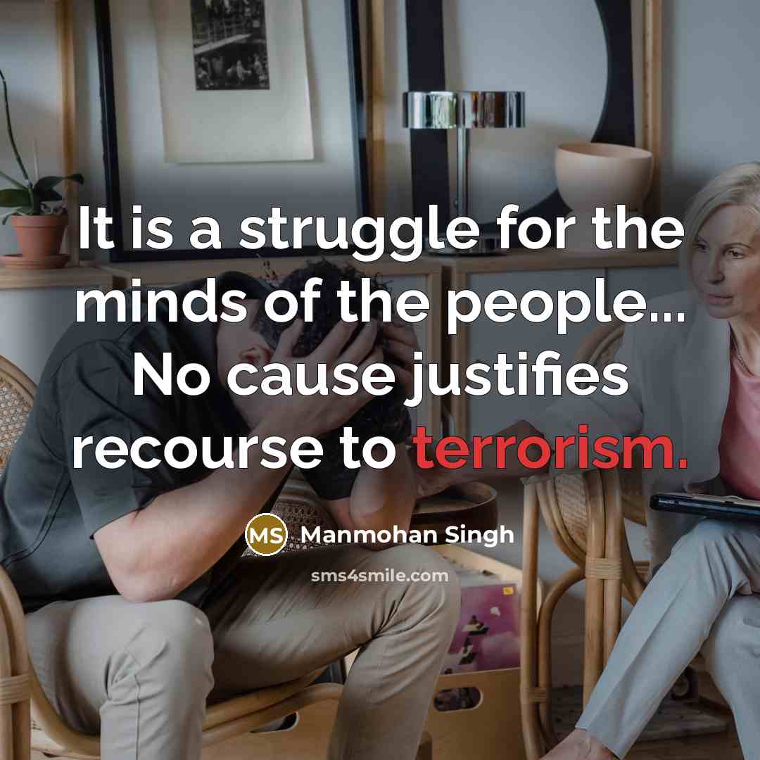 “It is a struggle for the minds of the people...…” quote by Manmohan Singh