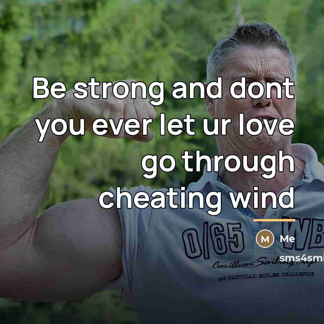 “Be strong and dont you ever let ur love go…” quote by Me