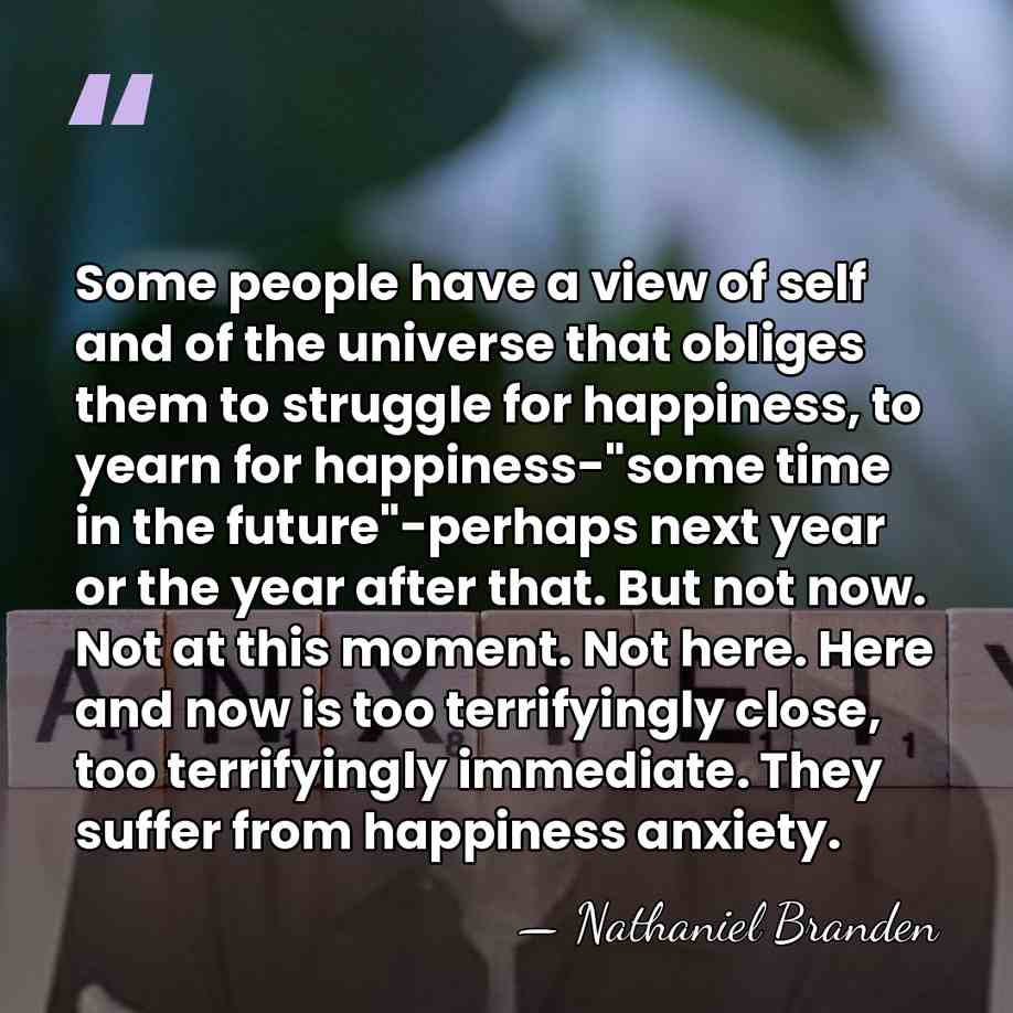 Some people have a view of self and of the universe that&hellip; - Nathaniel Branden