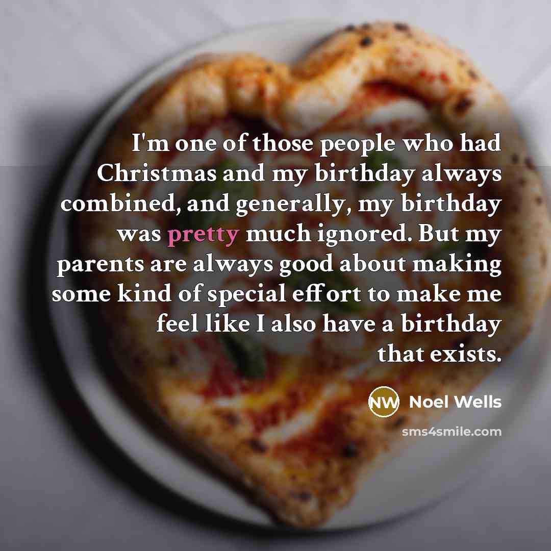 “I'm one of those people who had Christmas and my…” quote by Noel Wells