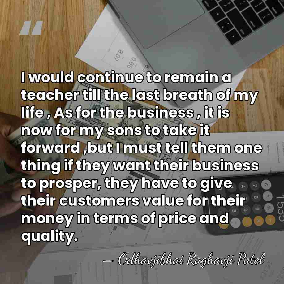 I would continue to remain a teacher till the last breath of&hellip; - Odhavjibhai Raghavji Patel