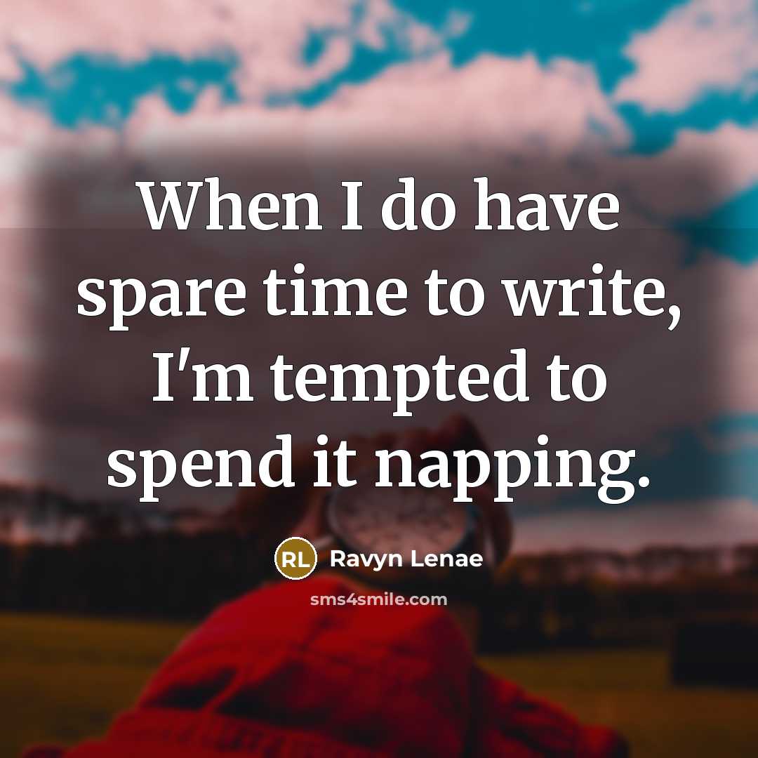 “When I do have spare time to write, I'm tempted…” quote by Ravyn Lenae