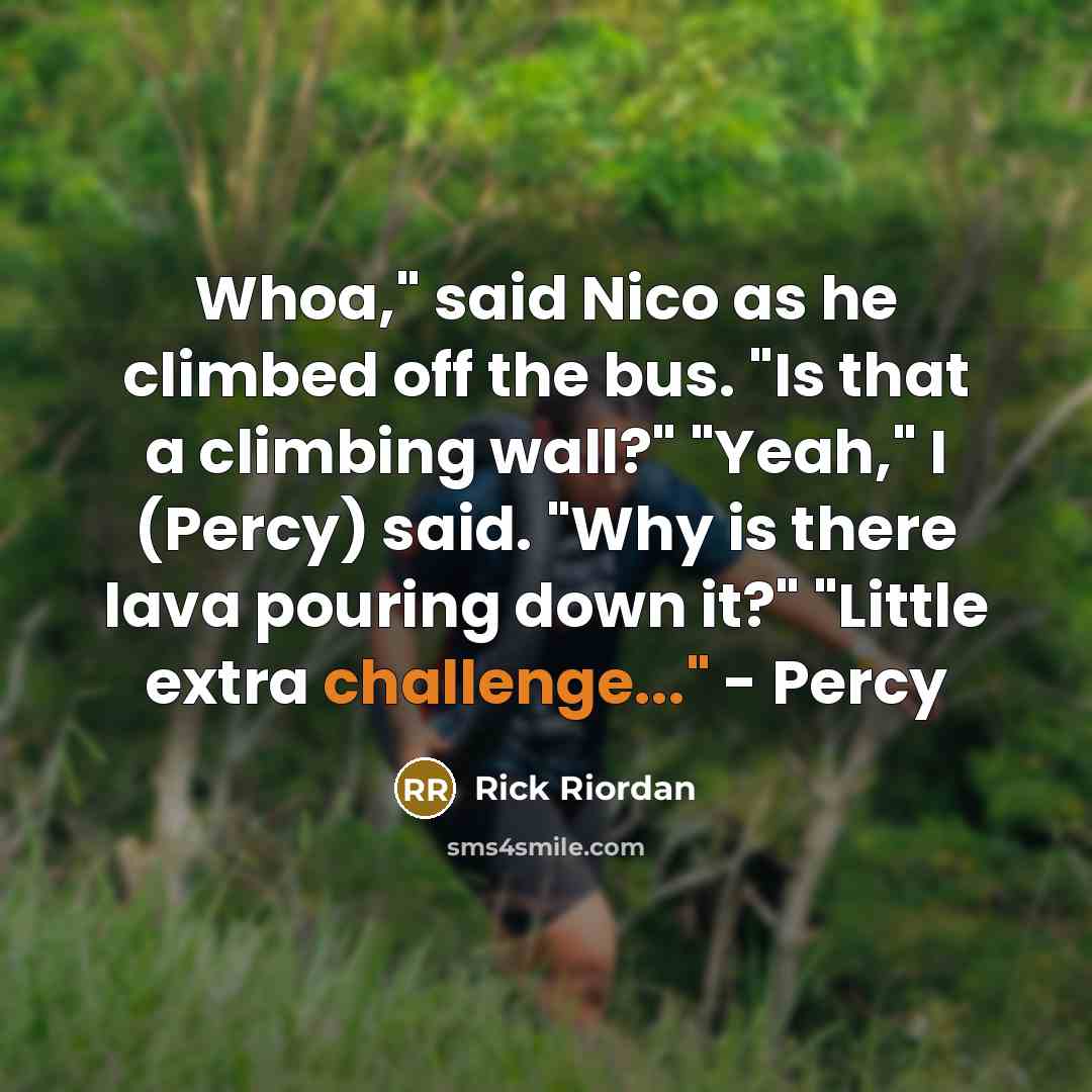 “Whoa," said Nico as he climbed off the bus. "Is…” quote by Rick Riordan