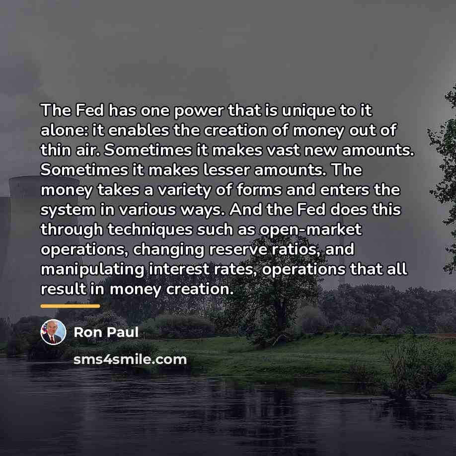 “The Fed has one power that is unique to it…” quote by Ron Paul