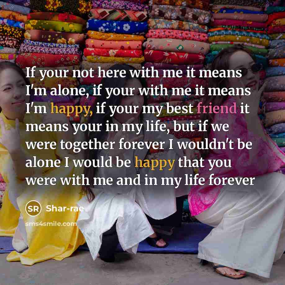 “If your not here with me it means I'm alone,…” quote by Shar-rae