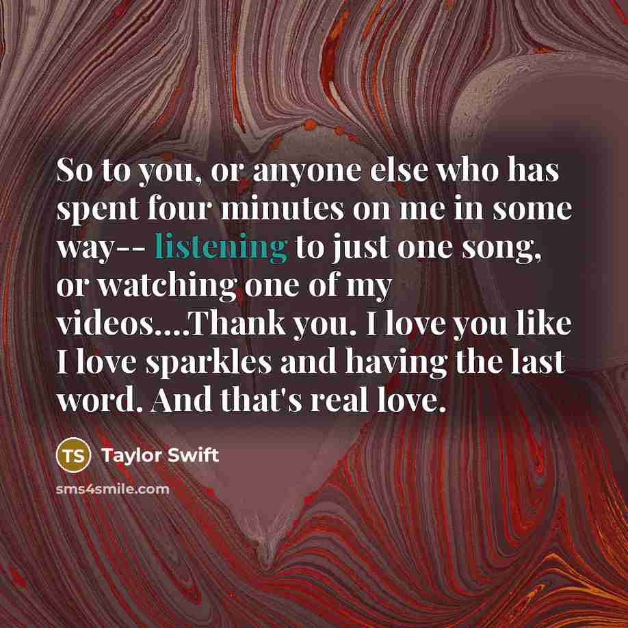 “So to you, or anyone else who has spent four…” quote by Taylor Swift