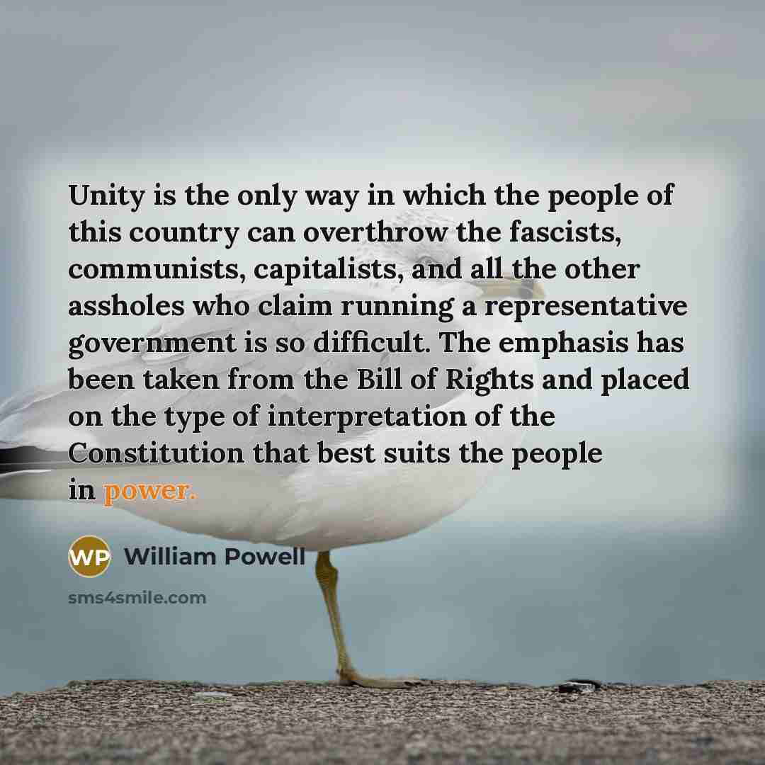 “Unity is the only way in which the people of…” quote by William Powell
