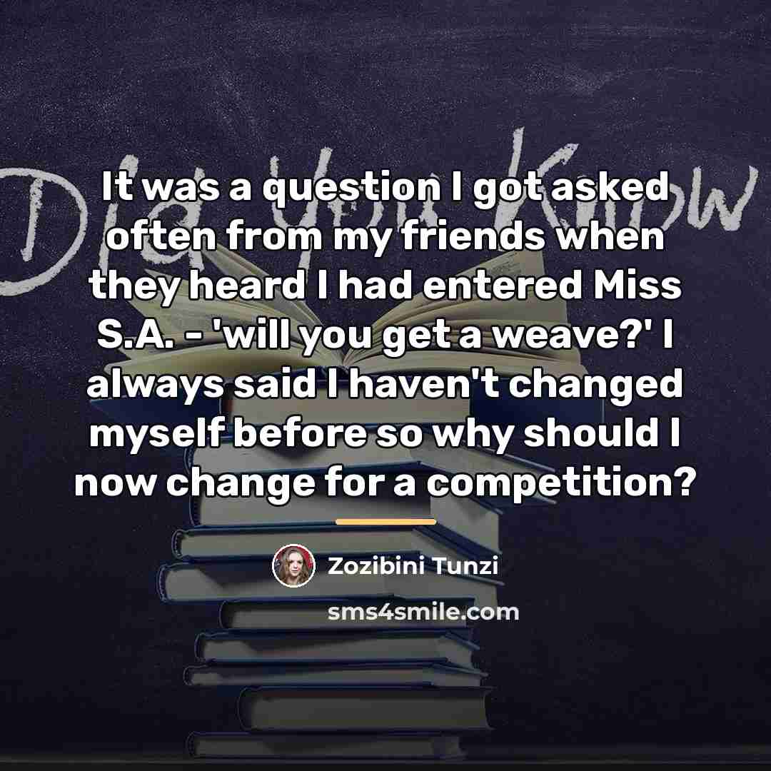 “It was a question I got asked often from my…” quote by Zozibini Tunzi