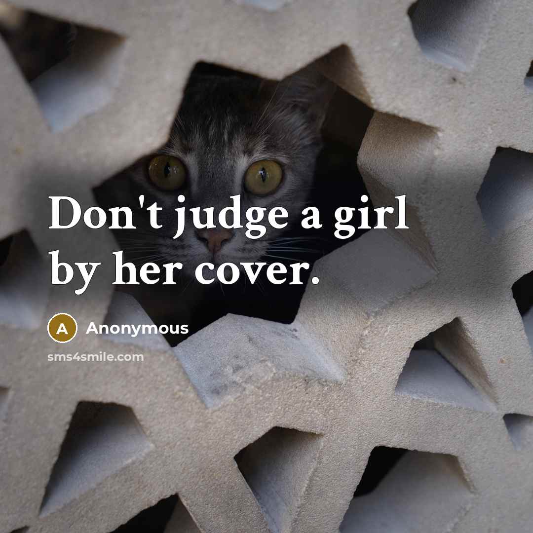 “Don't judge a girl by her cover.…” quote by Anonymous