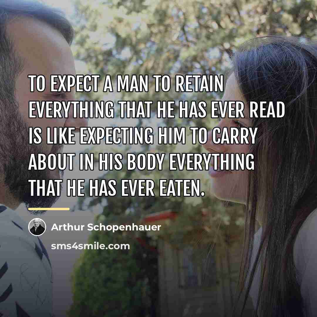 “To expect a man to retain everything that he has…” quote by Arthur Schopenhauer